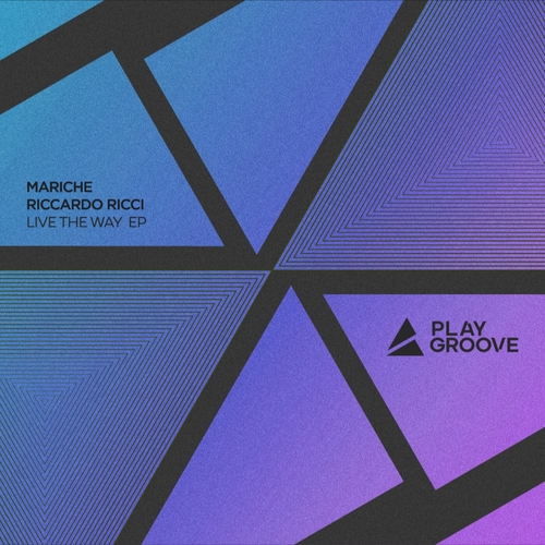 Mariche, Riccardo Ricci - Live The Way EP [PGR339]